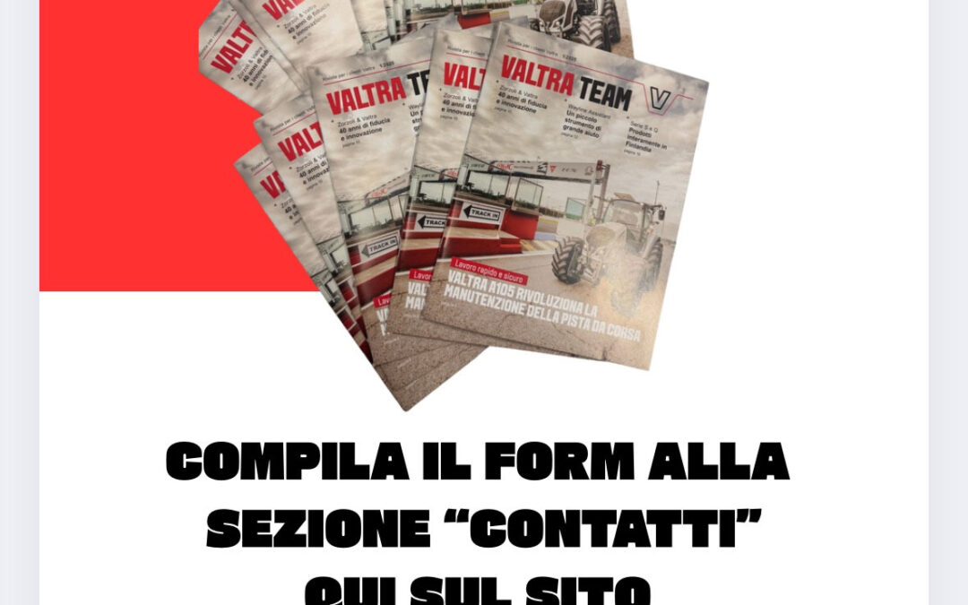 Ricevi a casa la rivista ufficale Valtra Team!
